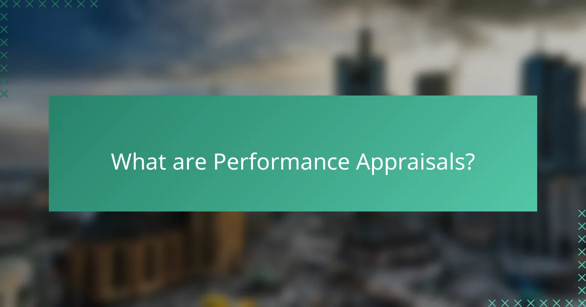 What are Performance Appraisals?