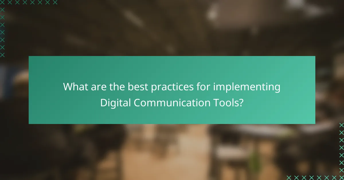 What are the best practices for implementing Digital Communication Tools?