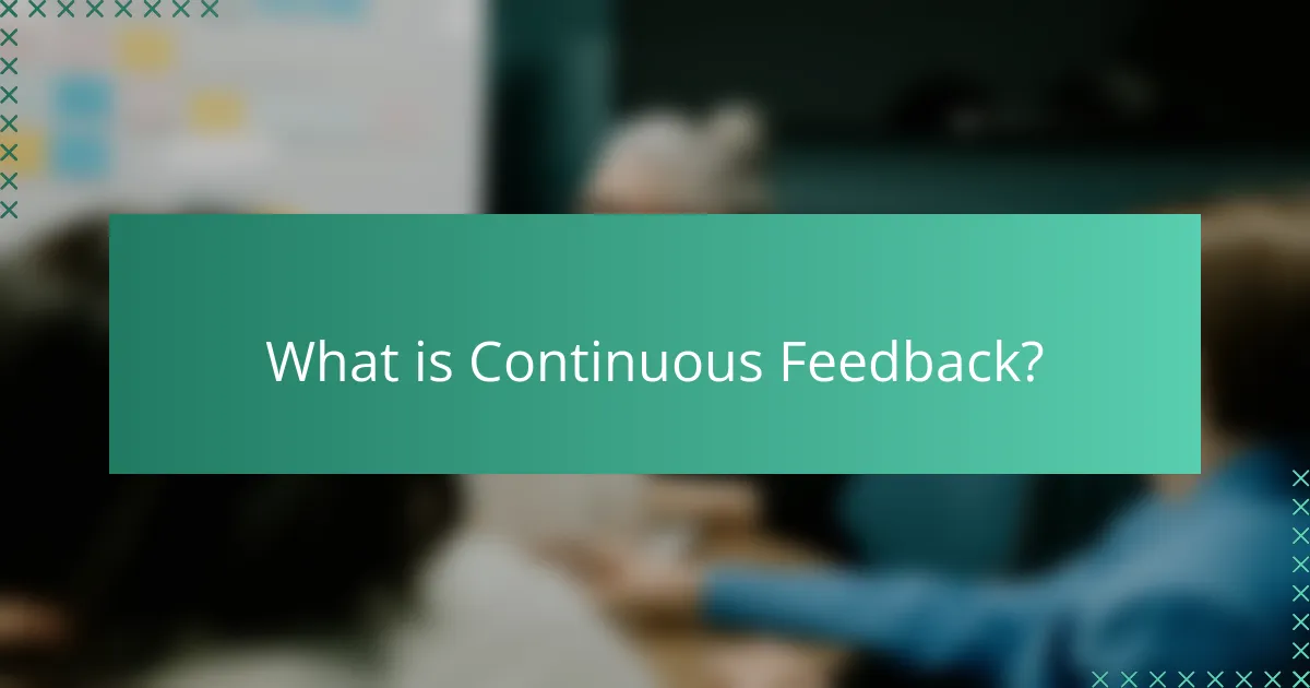 What is Continuous Feedback?