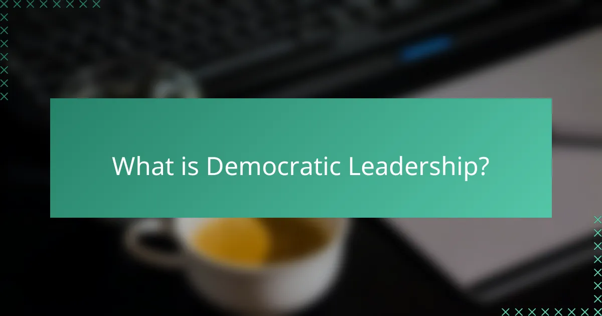 What is Democratic Leadership?