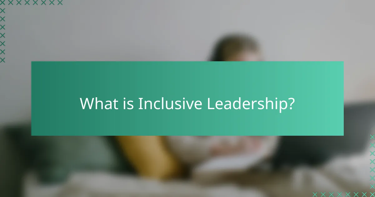 What is Inclusive Leadership?