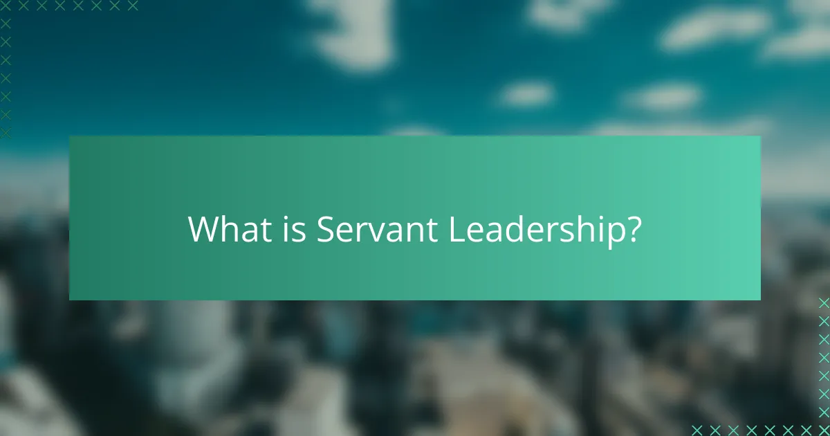 What is Servant Leadership?
